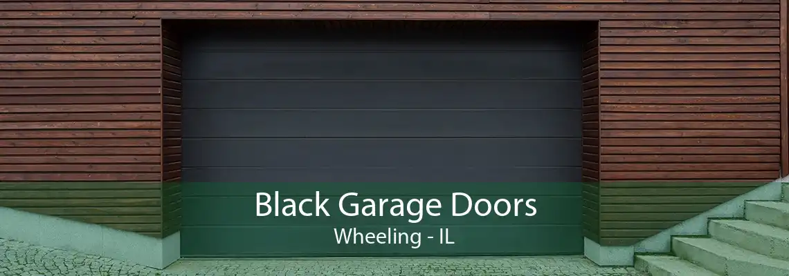 Black Garage Doors Wheeling - IL