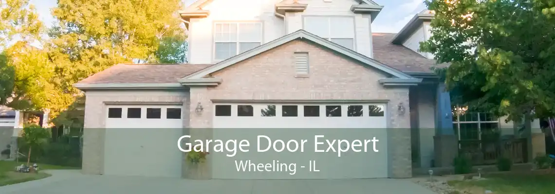 Garage Door Expert Wheeling - IL