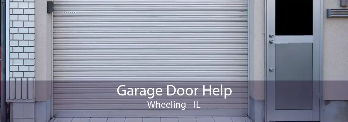 Garage Door Help Wheeling - IL