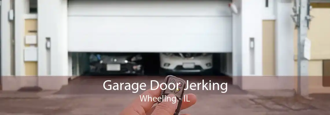 Garage Door Jerking Wheeling - IL