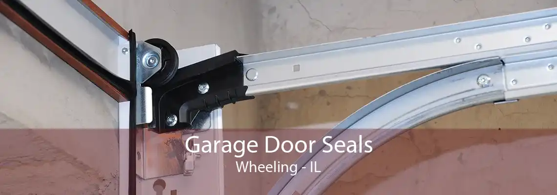 Garage Door Seals Wheeling - IL