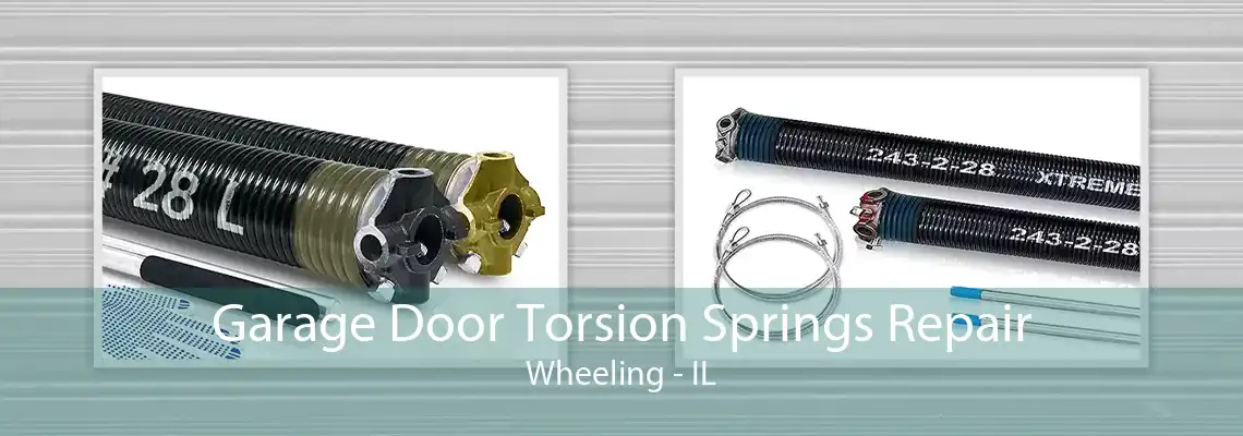 Garage Door Torsion Springs Repair Wheeling - IL