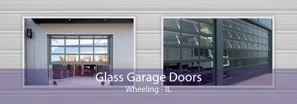 Glass Garage Doors Wheeling - IL