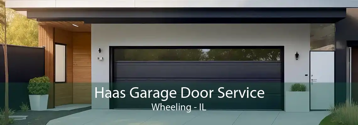 Haas Garage Door Service Wheeling - IL