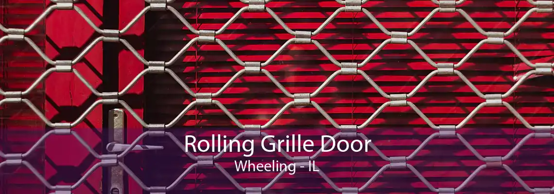 Rolling Grille Door Wheeling - IL