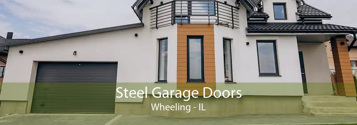 Steel Garage Doors Wheeling - IL